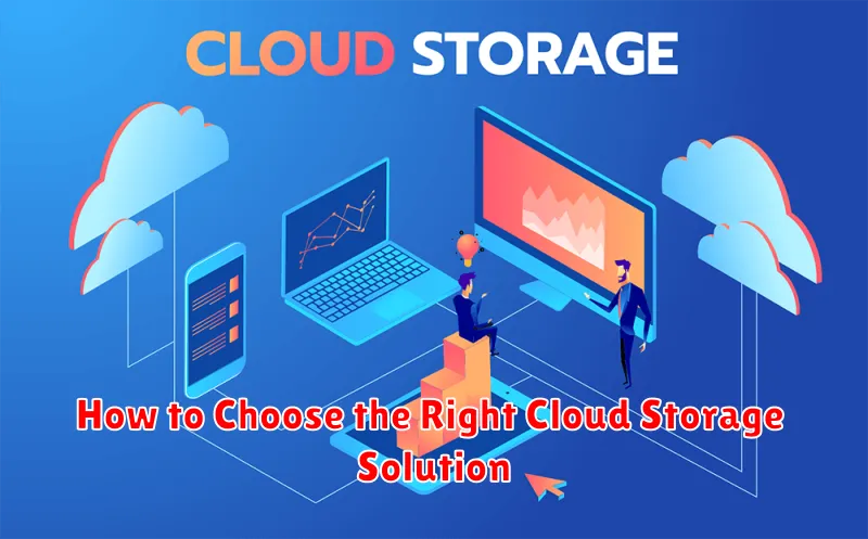 How to Choose the Right Cloud Storage Solution
